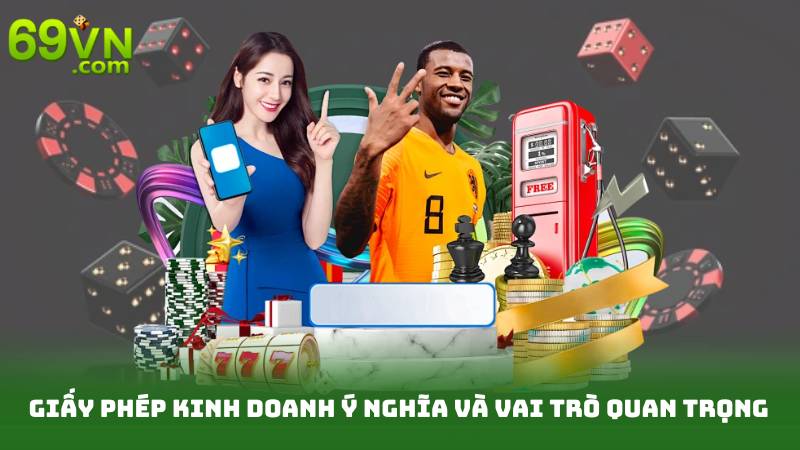 Giấy phép kinh doanh Ý nghĩa và vai trò quan trọng