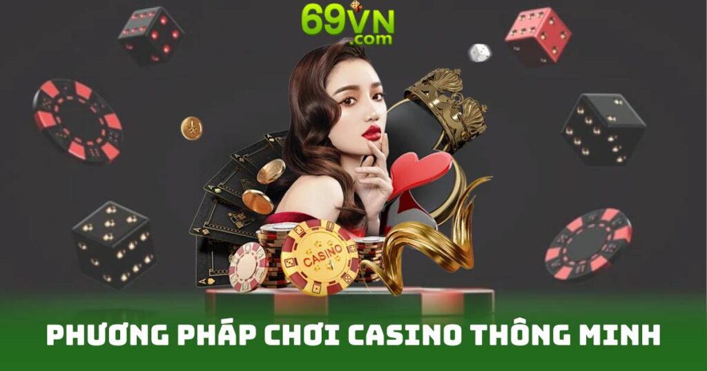 Phương Pháp Chơi Casino Thông Minh