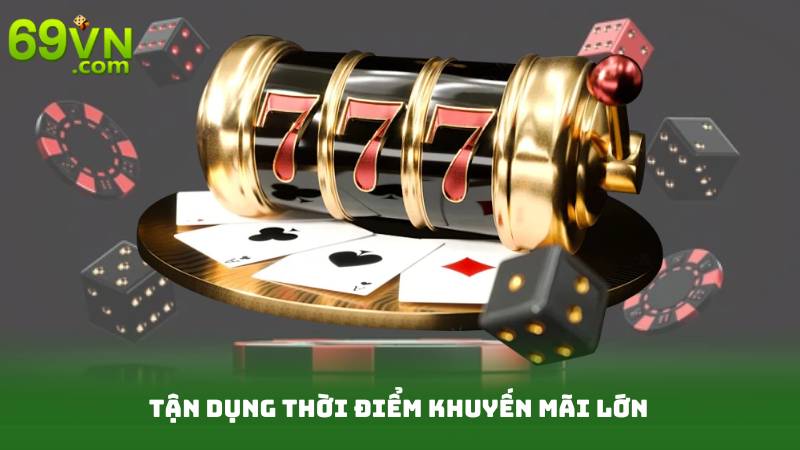 Tận dụng thời điểm khuyến mãi lớn